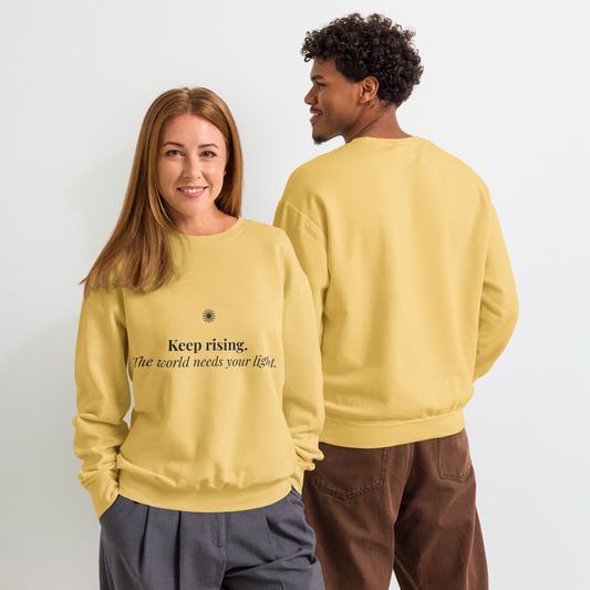 Keep Rising. The World Needs Your Light™ Light Crewneck