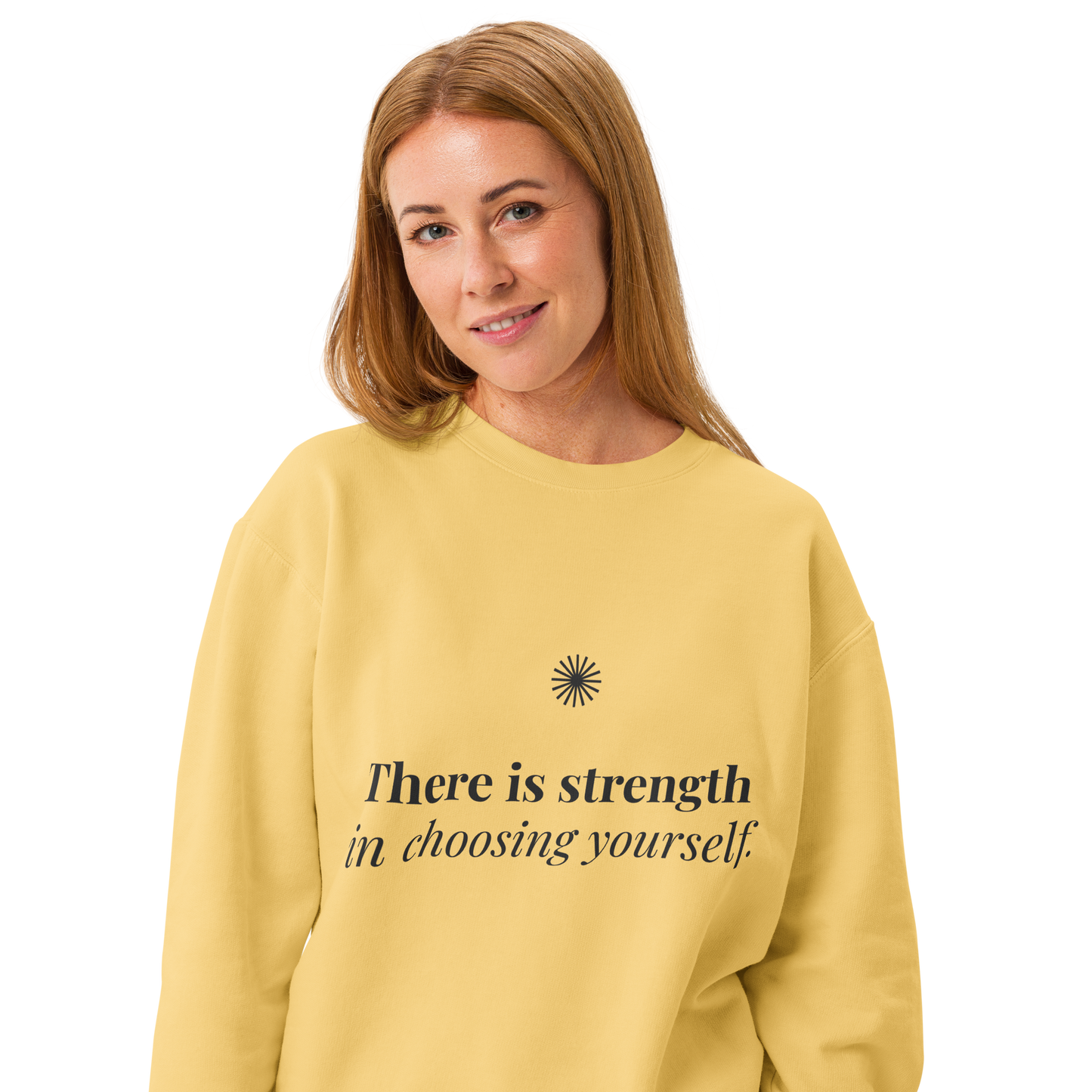 There Is Strength in Choosing Yourself™ Light Crewneck