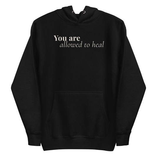 You Are Allowed to Heal™ Dark Hoodie